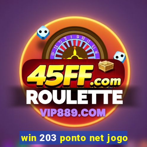 win 203 ponto net jogo